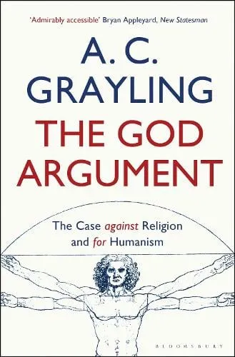Professor A. C. Grayling The God Argument