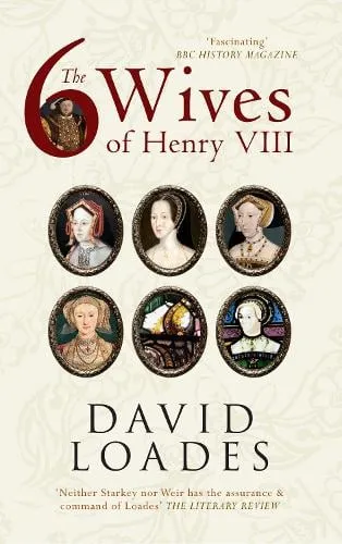 Professor David Loades The Six Wives of Henry Viii