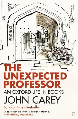 Professor John Carey The Unexpected Professor