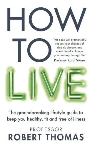 Professor Robert Thomas How to Live