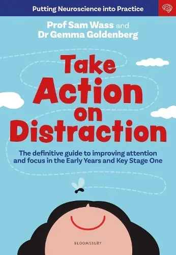 Professor Sam Wass Take Action on Distraction