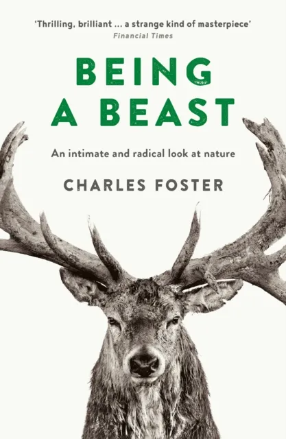 Charles Foster Being a Beast Paperback Book Multicolor