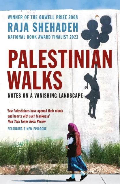 Profile Books Ltd Palestinian Walks : Notes On A Vanishing Landscape