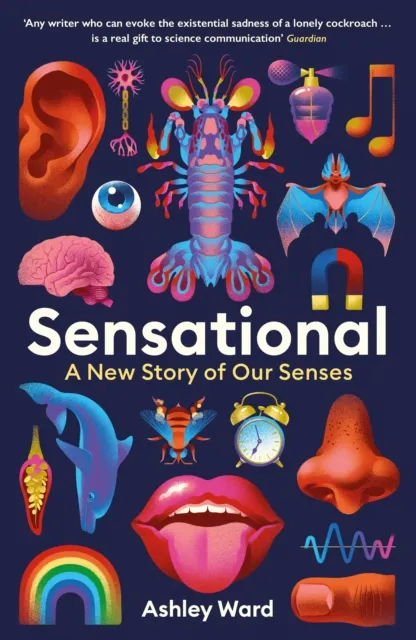 Profile Books Ltd Sensational : A Story Of Our Senses