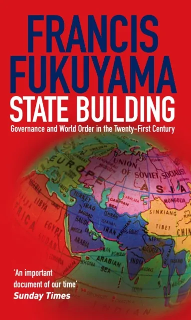 Francis Fukuyama State Building