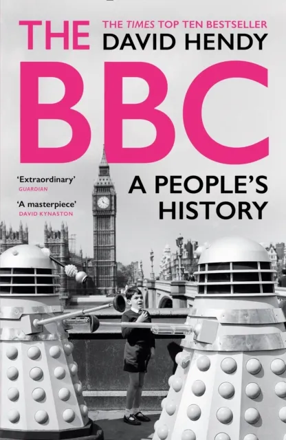 Profile Books Ltd The Bbc : A People'S History