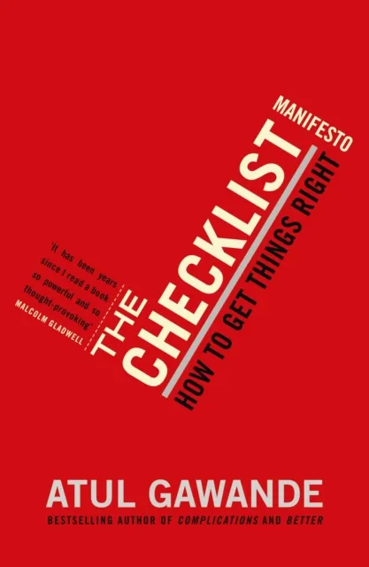 Profile Books Ltd The Checklist Manifesto : How To Get Things Right