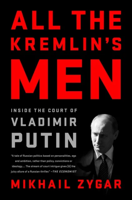 PublicAffairs,U.S. All The Kremlin'S Men : Inside The Court Of Vladimir Putin