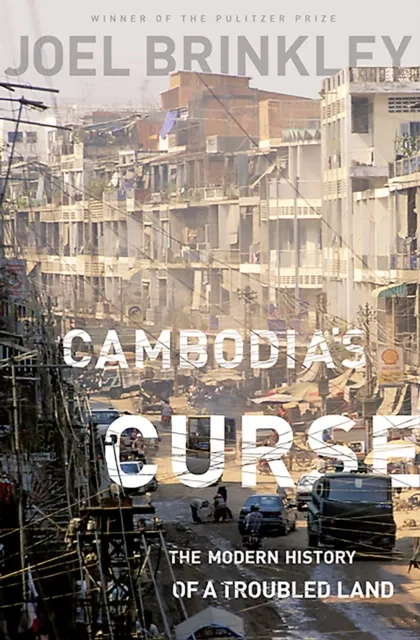 PublicAffairs,U.S. Cambodia'S Curse : The Modern History Of A Troubled Land