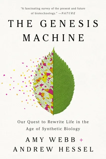 PublicAffairs,U.S. The Genesis Machine : Our Quest To Rewrite Life In The Age Of Synthetic Biology