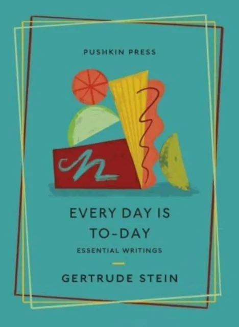 Pushkin Press Every Day Is To-Day : Essential Writings