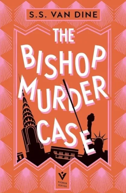 Pushkin Press The Bishop Murder Case : The Classic Manhattan Puzzle Mystery