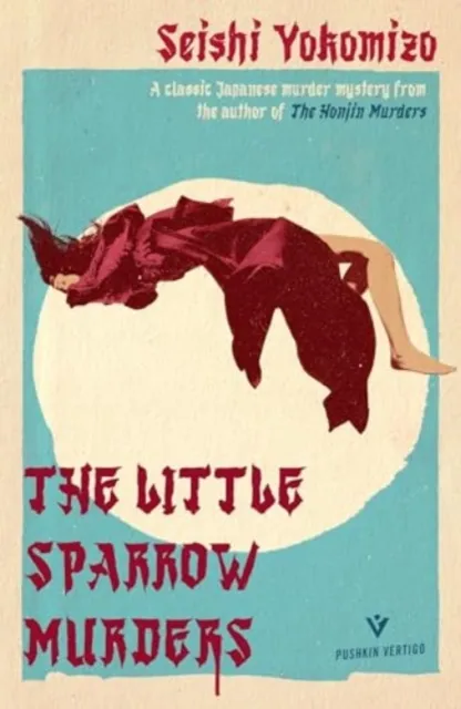 Seishi Yokomizo The Little Sparrow Murders