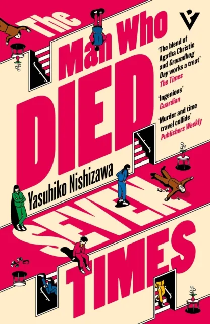 Pushkin Press The Man Who Died Seven Times : The Classic Time-Loop Murder Mystery