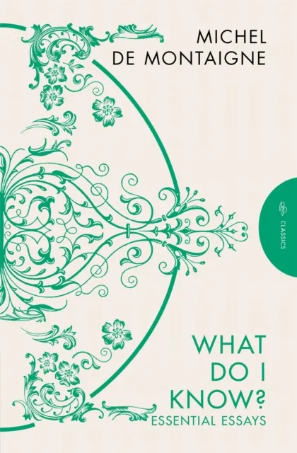 Pushkin Press What Do I Know? : Essential Essays