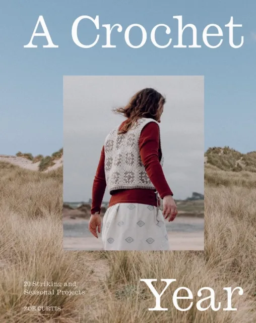Quadrille Publishing Ltd A Crochet Year : 20 Striking And Seasonal Projects