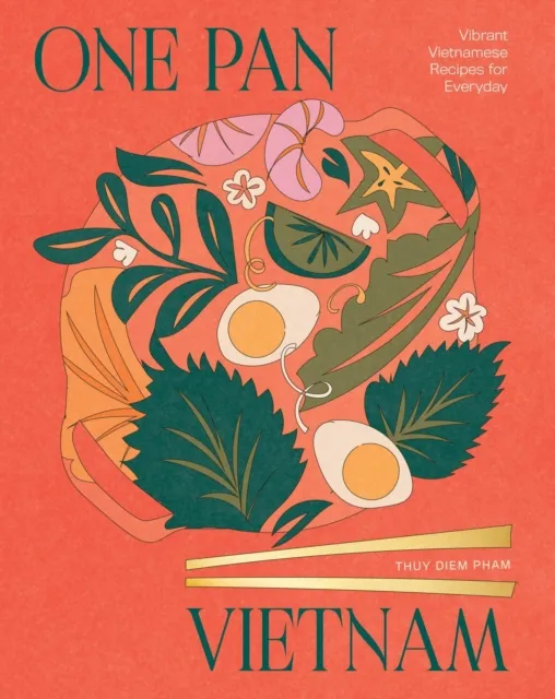 Quadrille Publishing Ltd One Pan Vietnam : Vibrant Vietnamese Recipes For Everyday