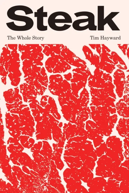 Quadrille Publishing Ltd Steak : The Whole Story