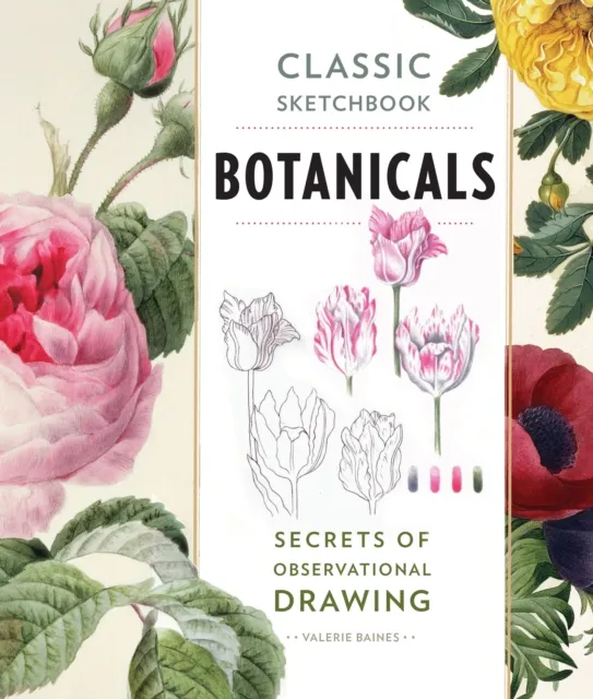 Quarto Publishing Group USA Inc Classic Sketchbook: Botanicals : Secrets Of Observational Drawing