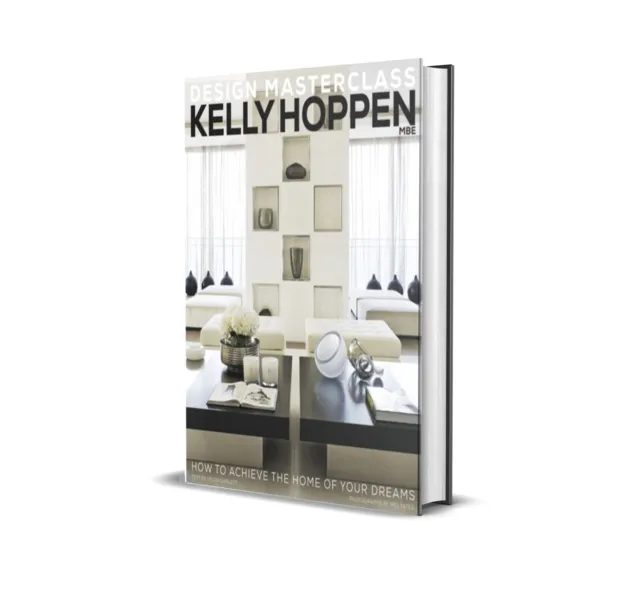 Quarto Publishing Plc Kelly Hoppen Design Masterclass : How To Achieve The Home Of Your Dreams