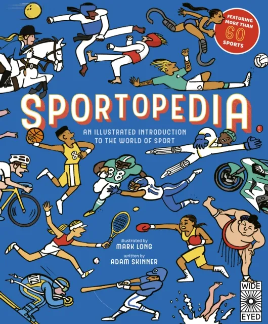 Quarto Publishing Plc Sportopedia : Explore More Than 50 Sports From Around The World