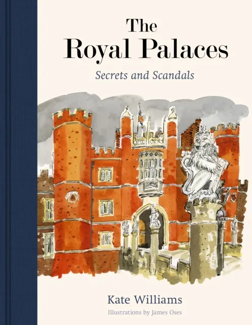 Kate Williams The Royal Palaces