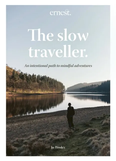 Quarto Publishing Plc The Slow Traveller : An Intentional Path To Mindful Adventures