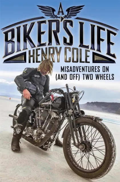 Henry Cole A Biker's Life