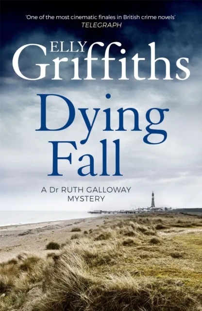 Elly Griffiths Dying Fall