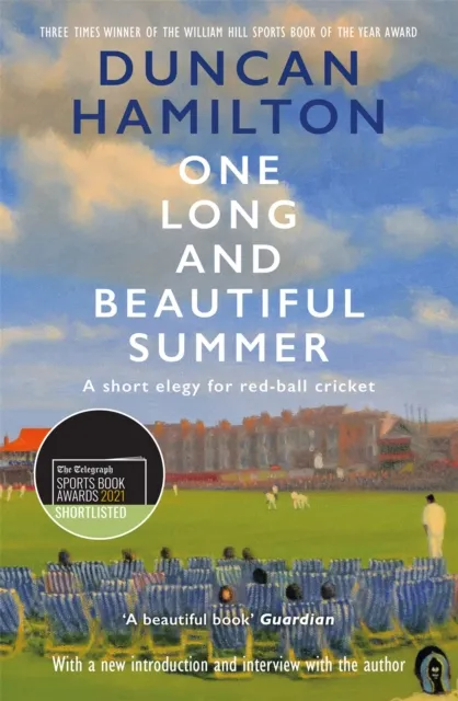 Quercus Publishing One Long And Beautiful Summer : A Short Elegy For Red-Ball Cricket