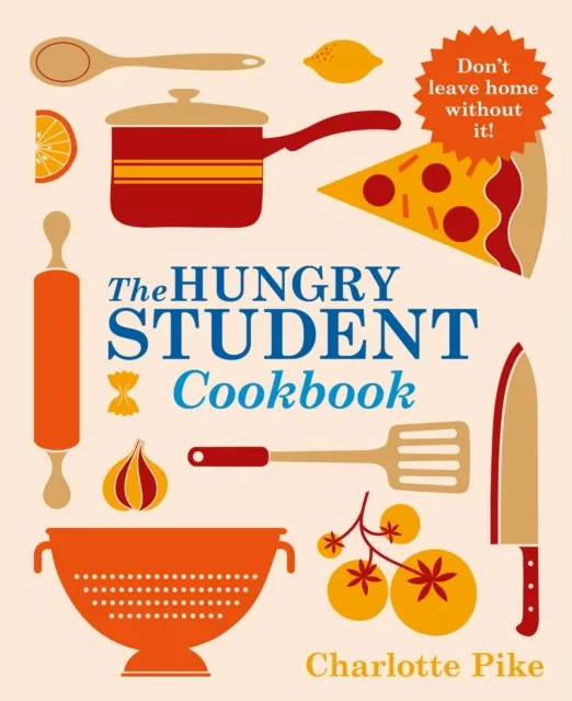Greenfinch The Hungry Student Cookbook by Charlotte Pike – Easy, Budget-Friendly Recipes for Students
