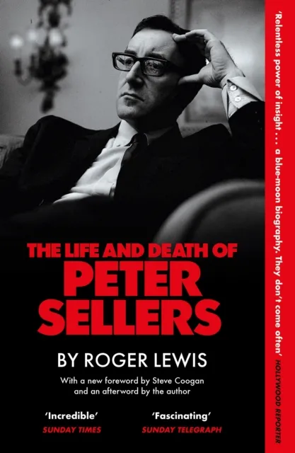 Quercus Publishing The Life And Death Of Peter Sellers