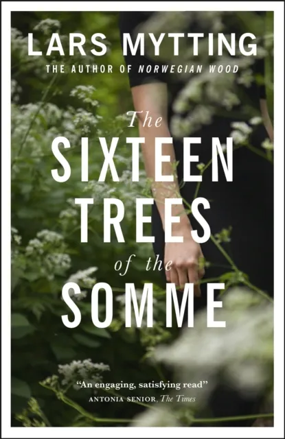 Lars Mytting The Sixteen Trees of the Somme