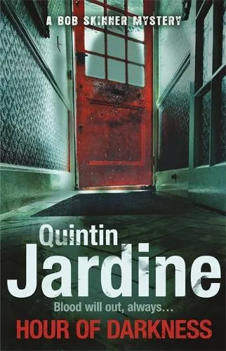 Quintin Jardine Hour Of Darkness (Bob Skinner series, Book 24)
