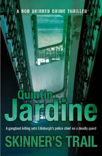 Quintin Jardine Skinner's Trail (Bob Skinner series, Book 3)