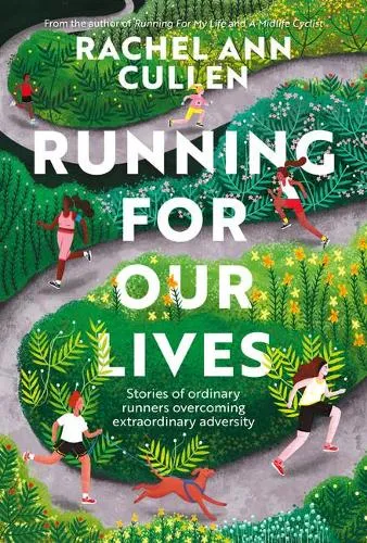 Rachel Ann Cullen Running for Our Lives