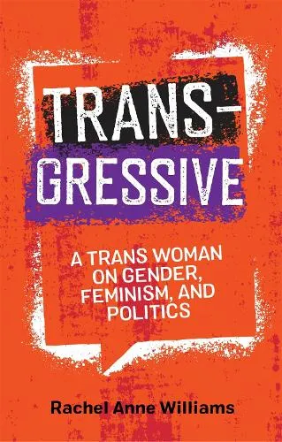 Rachel Anne Williams Transgressive