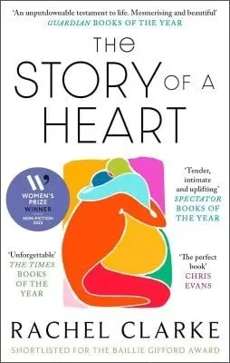 Rachel Clarke The Story of a Heart