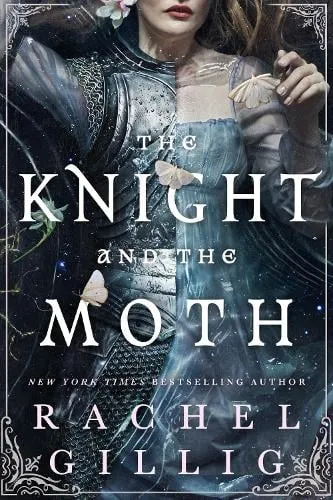 Rachel Gillig The Knight and the Moth