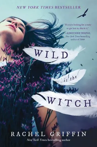 Rachel Griffin Wild Is the Witch