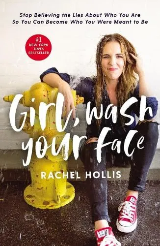 Rachel Hollis Girl, Wash Your Face