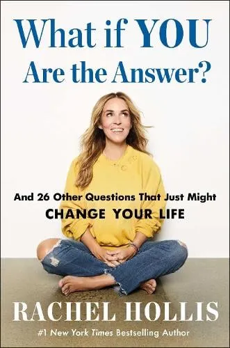 Rachel Hollis What If You Are the Answer?