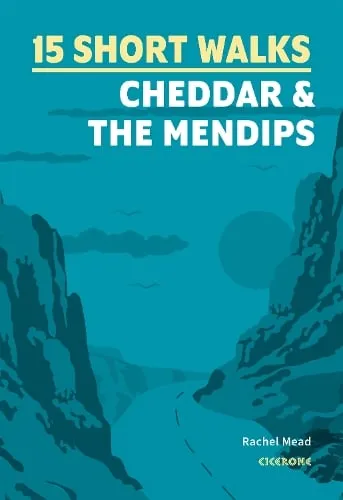 Rachel Mead 15 Short Walks Cheddar and the Mendips