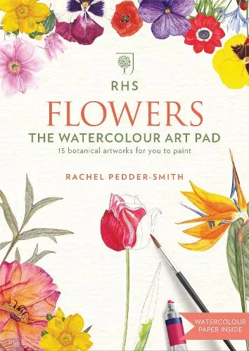 Rachel Pedder-Smith Rhs Flowers The Watercolour Art Pad