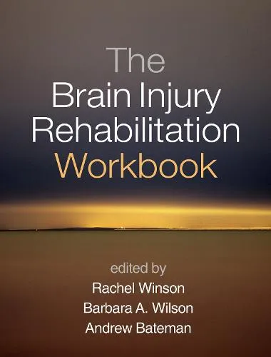 Rachel Winson The Brain Injury Rehabilitation Workbook