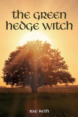 Rae Beth The Green Hedge Witch