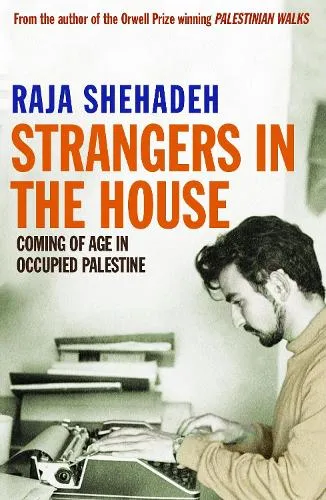 Raja Shehadeh Strangers in the House