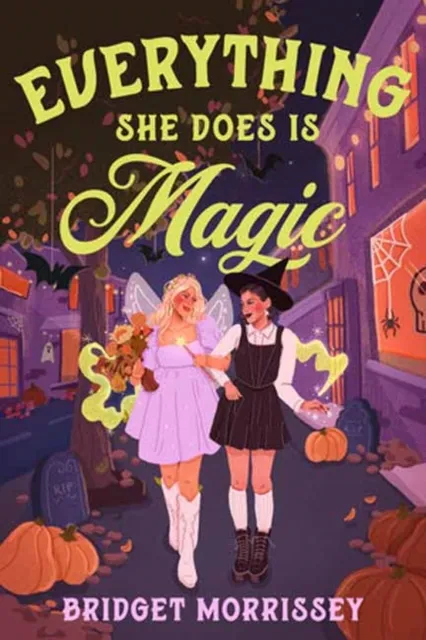 Bridget Morrissey Everything She Does Is Magic Paperback Book Multicolor