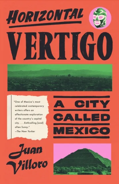 Random House USA Inc Horizontal Vertigo : A City Called Mexico