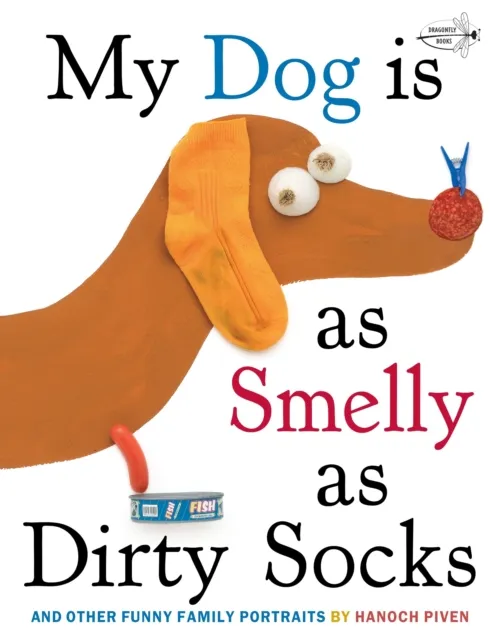 Random House USA Inc My Dog Is As Smelly As Dirty Socks : And Other Funny Family Portraits